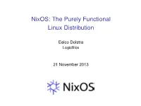 Nixos: the Purely Functional Linux Distribution