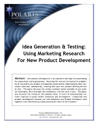 Idea Generation & Testing: Using Marketing Research for New Product Development