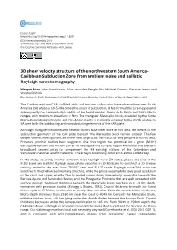 Caribbean Subduction Zone from Ambient Noise and Ballistic Rayleigh Wave Tomography