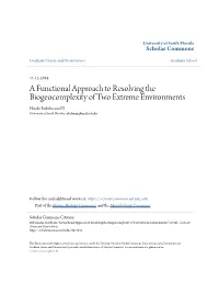 A Functional Approach to Resolving the Biogeocomplexity of Two Extreme Environments Haydn Rubelmann III University of South Florida, Rubelman@Mail.Usf.Edu