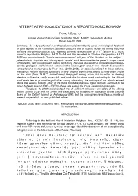 Attempt at Re-Localization of a Reported Noric Bonanza