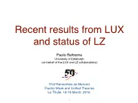Paolo Beltrame University of Edinburgh (On Behalf of the LUX and LZ Collaborations)