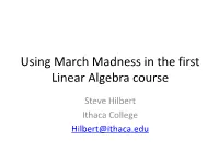 Using March Madness in the First Linear Algebra Course
