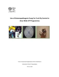 Use of Entomopathogenic Fungi for Fruit Fly Control in Area-Wide SIT Programmes