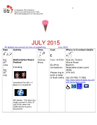 JULY 2015 All Details Are Correct at Time of Publishing July 2015 Date Activity Time Cost Where Is It/Contact Details
