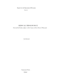 SEEING ALL THINGS in SPACE Kant and the Reality of Space in the Context of Early Modern Philosophy