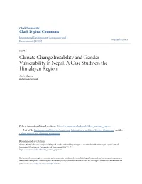 Climate Change Instability and Gender Vulnerability in Nepal: a Case Study on the Himalayan Region Akriti Sharma Aksharma@Clarku.Edu