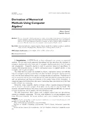 Derivation of Numerical Methods Using Computer Algebra∗