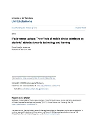 Ipads Versus Laptops: the Effects of Mobile Device Interfaces on Students' Attitudes Towards Technology and Learning