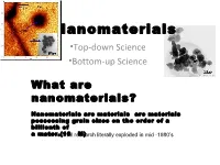 Nanomaterials •Top-Down Science •Bottom-Up Science