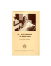 SRI AUROBINDO the SMILING MASTER SRI AUROBINDO the SMILING MASTER Humour in Sri Aurobindo's Writings