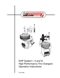 EHP System I, II and III High Performance Tire Changers Operation Instructions
