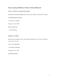 Deep Learning in Robotics: a Review of Recent Research Harry A. Pierson