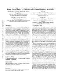 From Dark Matter to Galaxies with Convolutional Networks