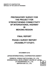 Preparatory Survey for the Project for Strengthening Connectivity of International Highway in Mekong Region Final Report Phase-I