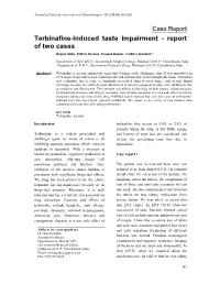 Terbinafine-Induced Taste Impairment - Report of Two Cases Rajesh Sinha, Pallavi Sharma, Pramod Kumar, Vaibhav Kuchhal*