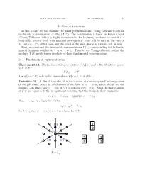 Schur Functors in This Lecture We Will Examine the Schur Polynomials and Young Tableaux to Obtain Irreducible Representations of Sl(N +1, C)