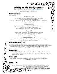 Dining at the Walker House Please Contact Us at 608.553.0728 Or Walkerhouse1@Gmail.Com Reservations Require a 24-Hour Notice