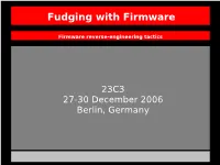 Fudging with Firmware