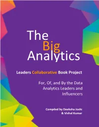The Big Analytics Book Project Is an Aggregation of Articles That Best Represent Thoughts by Some of the Leading Minds in the Data Analytics Industry