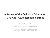 A Review of the Exclusion Criteria for IV Rtpa for Acute Ischaemic Stroke
