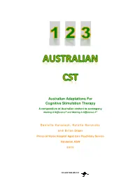 Australian Adaptations for Cognitive Stimulation Therapy a Compendium of Australian Content to Accompany Making a Difference* and Making a Difference 2*