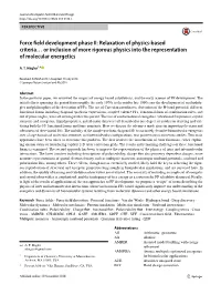 Force Field Development Phase II: Relaxation of Physics-Based Criteria… Or Inclusion of More Rigorous Physics Into the Representation of Molecular Energetics