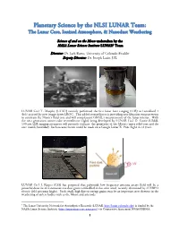Planetary Science by the NLSI LUNAR Team: the Lunar Core, Ionized Atmosphere, & Nanodust Weathering