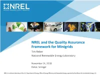 NREL and the Quality Assurance Framework for Minigrids Tim Reber National Renewable Energy Laboratory