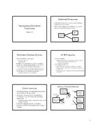 Implementing Distributed Transactions Distributed Transaction Distributed Database Systems ACID Properties Global Atomicity Atom