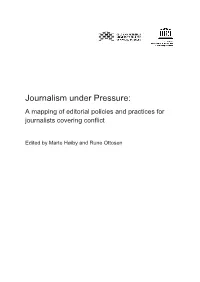 Journalism Under Pressure: a Mapping of Editorial Policies and Practices for Journalists Covering Conflict