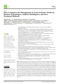 How to Improve the Management of Acute Ischemic Stroke by Modern Technologies, Artiﬁcial Intelligence, and New Treatment Methods