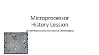 Microprocessor History Lession MICROPROCESSORS and MICROCONTROLLERS I