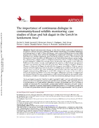 The Importance of Continuous Dialogue in Community-Based Wildlife Monitoring: Case Studies of Dzan and Łuk Dagaii in the Gwich’In Settlement Area1