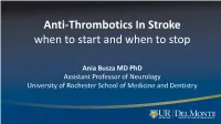 Anti-Thrombotics in Stroke When to Start and When to Stop