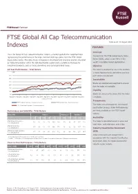 FTSE Global All Cap Telecommunication Indexes Data As At: 31 August 2021