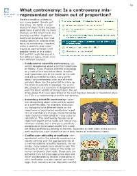 What Controversy: Is a Controversy Mis- Represented Or Blown out Of