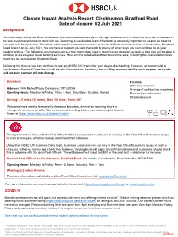 Cleckheaton, Bradford Road Date of Closure: 02 July 2021 Background