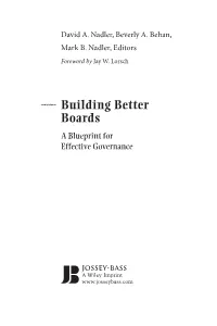 Building Better Boards a Blueprint for Effective Governance Ffirs.Qxd 11/7/05 3:47 PM Page Ii Ffirs.Qxd 11/7/05 3:47 PM Page I