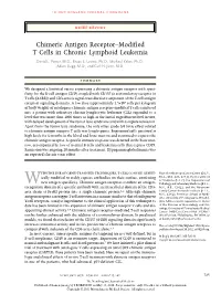 Chimeric Antigen Receptor–Modified T Cells in Chronic Lymphoid Leukemia David L