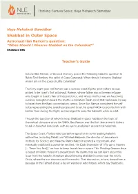 Shabbat in Outer Space Astronaut Ilan Ramon’S Question: “When Should I Observe Shabbat on the Columbia?” Shabbat 69B