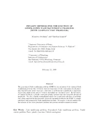 PENALTY METHODS for the SOLUTION of GENERALIZED NASH EQUILIBRIUM PROBLEMS (WITH COMPLETE TEST PROBLEMS) Francisco Facchinei1
