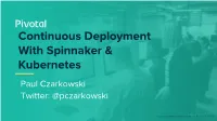 Continuous Deployment with Spinnaker & Kubernetes