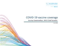 COVID-19 Vaccine Coverage Soumya Swaminathan, WHO Chief Scientist