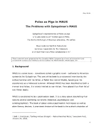 Poles As Pigs in MAUS the Problems with Spiegelman’S MAUS