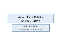 Second Order Logic Or Set Theory?