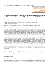 Study on Mechanical Properties of Metakaolin-Based Concretes and Corrosion of Carbon Steel Reinforcement in 3.5% Nacl