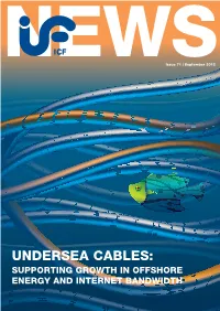 UNDERSEA CABLES: Supporting Growth in Offshore Energy and Internet Bandwidth ICF News | Issue 71 ICF News