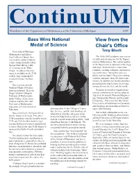 Continuum Newsletter of the Department of Mathematics at the University of Michigan 2007 Bass Wins National View from the Medal of Science Chair's Ofﬁ Ce