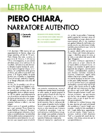 Piero Chiara, Na R R Ator E a Utentico